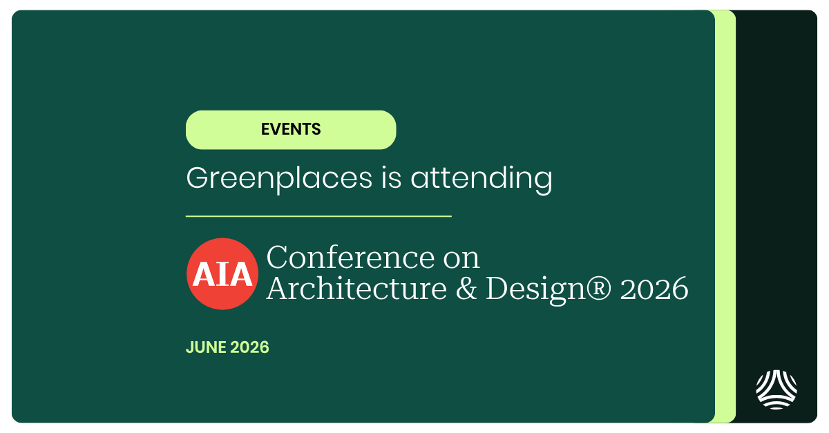 Greenplaces is attending AIA Conference on Architecture & Design® 2026